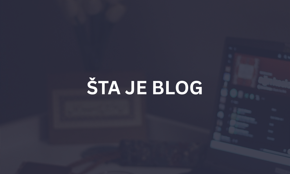 ŠTA JE BLOG