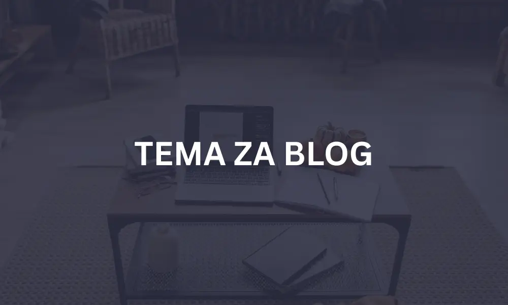 TEMA ZA BLOG