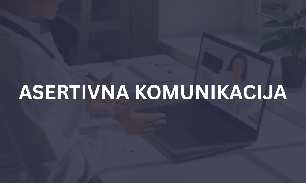 ASERTIVNA KOMUNIKACIJA