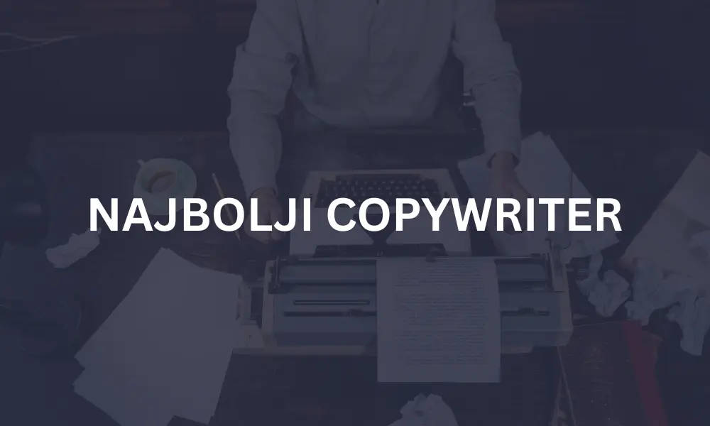 NAJBOLJI COPYWRITER
