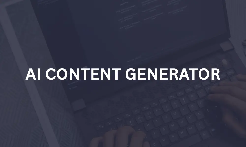 AI CONTENT GENERATOR